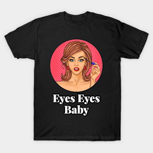 Eye Makeup T-Shirt